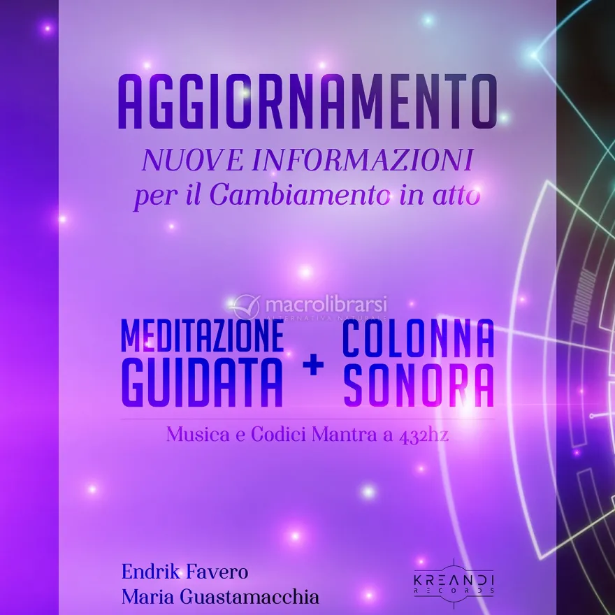 Mp3 - Aggiornamento: Nuove Informazioni Vibrazionali per il Cambiamento in Atto - Meditazione Musica