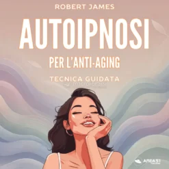 Mp3 - Autoipnosi per l’Anti-Aging