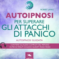 Mp3 - Autoipnosi per Superare gli Attacchi di Panico