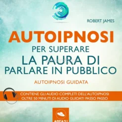 Mp3 - Autoipnosi per Superare la Paura di Parlare in Pubblico