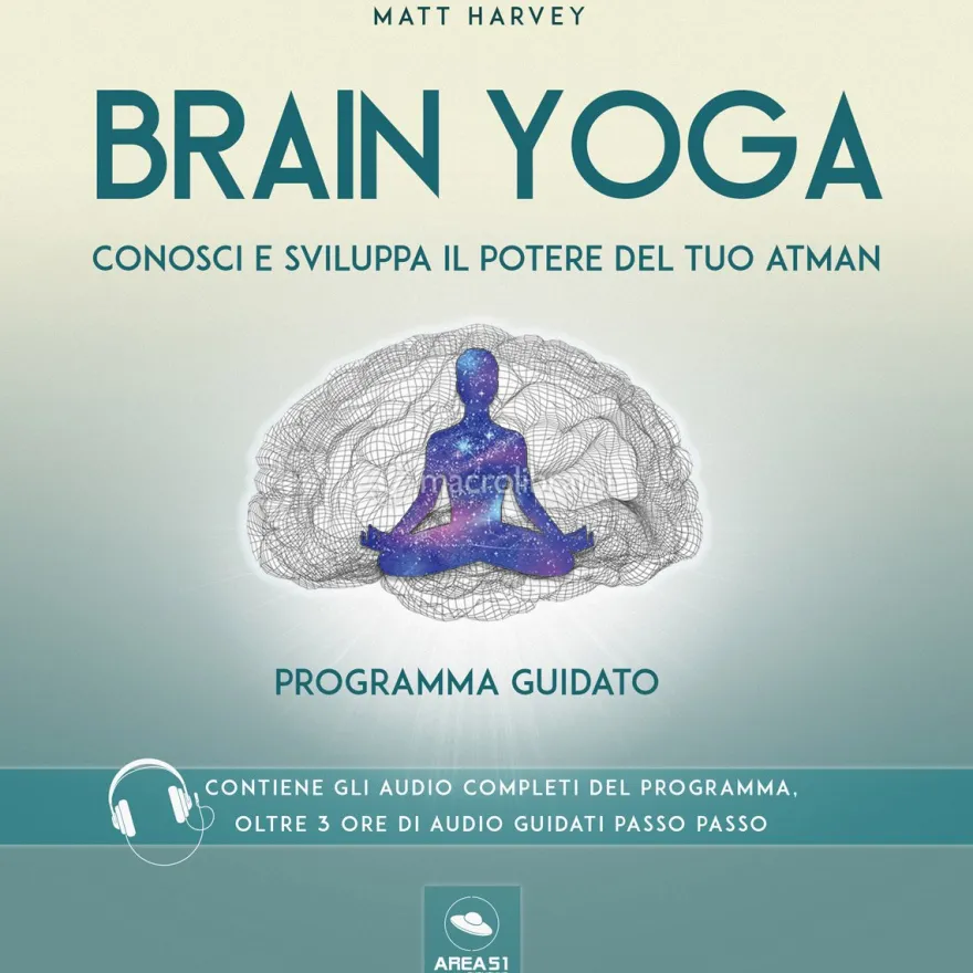 Mp3 - Brain Yoga - Conosci e Sviluppa il Potere del Tuo Atman