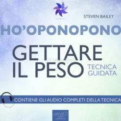 Mp3 - Ho'oponopono - Gettare il Peso