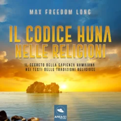 Mp3 - Il Codice Huna nelle Religioni
