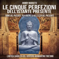 Mp3 - Le Cinque Perfezioni dell'Istante Presente