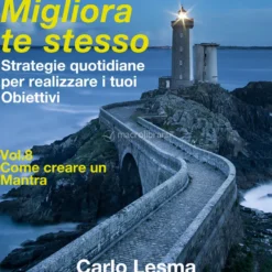 Mp3 - Migliora Te Stesso - Volume 8 - Come Creare un Mantra