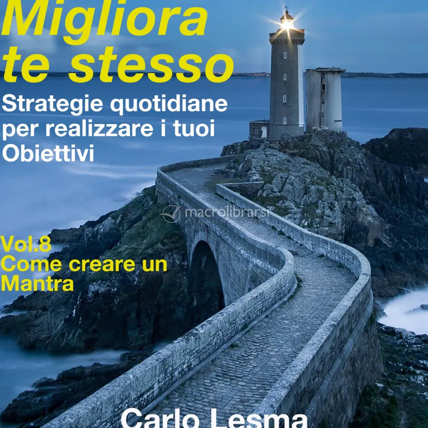 Mp3 - Migliora Te Stesso - Volume 8 - Come Creare un Mantra