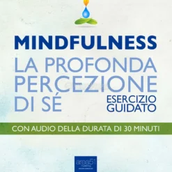 Mp3 - Mindfulness - La Profonda Percezione di Sé