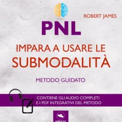 Mp3 - PNL - Impara a Usare le Submodalità