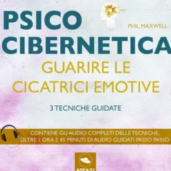 Mp3 - Psicocibernetica - Guarire le Cicatrici Emotive