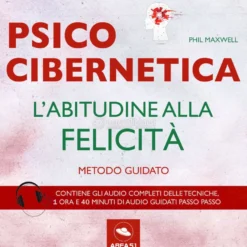 Mp3 - Psicocibernetica - L’Abitudine alla Felicità