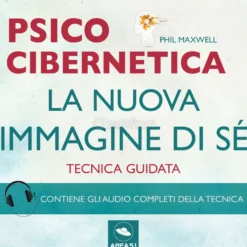 Mp3 - Psicocibernetica - La Nuova Immagine di Sé