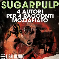 Mp3 - Sugarpulp - 4 Autori per 4 Racconti Mozzafiato
