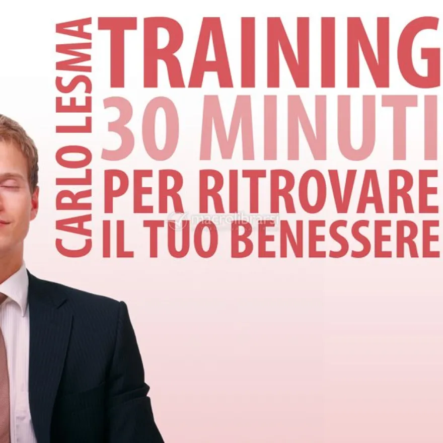 Mp3 - Training: 30 Minuti per Ritrovare il tuo Benessere