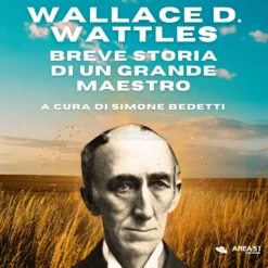 Mp3 - Wallace D. Wattles: Breve Storia di un Grande Maestro