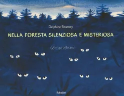 Nella Foresta Silenziosa e Misteriosa