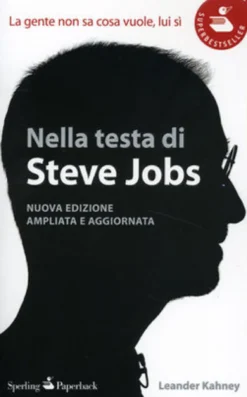 Nella Testa di Steve Jobs
