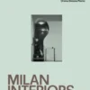 Nelle Case Milan Interiors 1928-1978 Ediz Italiana E Inglese