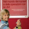 Nel Mondo dei Numeri e delle Operazioni con la Lim - Libro + Cd-rom