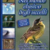 Nel Mondo Elusivo degli Uccelli + CD
