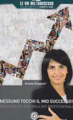 Nessuno Tocchi il Mio Successo!