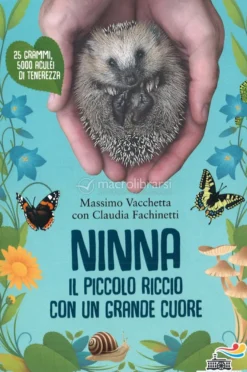 Ninna - Il Piccolo Riccio con un Grande Cuore