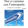 Noi ci Curiamo con l'Omeopatia