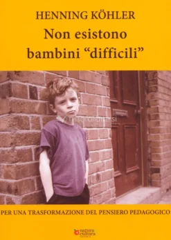 Non Esistono Bambini Difficili