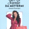 Non ho Niente da Mettermi (tranne il Sorriso)