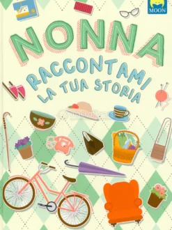 Nonna, Raccontami la Tua Storia
