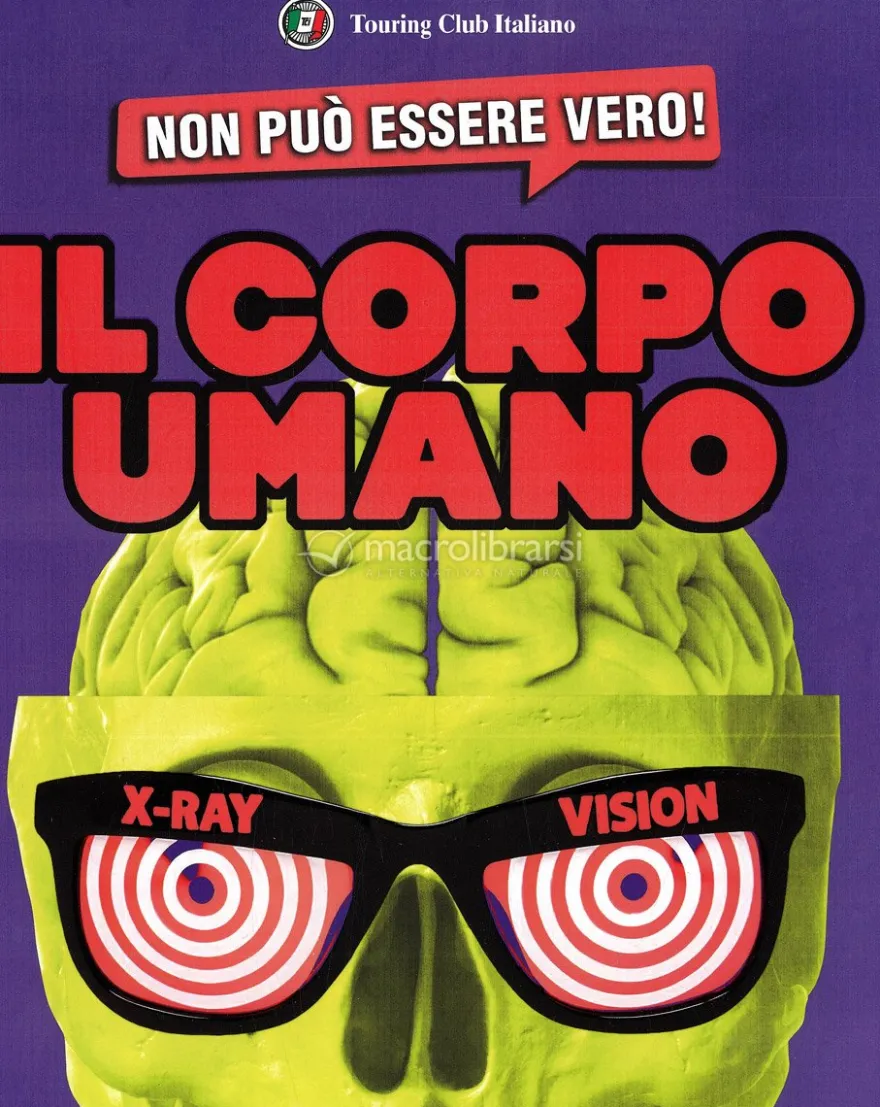 Non può Essere Vero! Il Corpo Umano