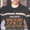 Non Siamo Capaci di Ascoltarli