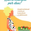 Non si Mangia per Due