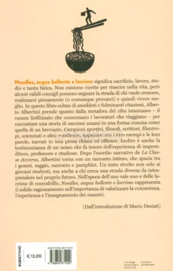Noodles, Acqua Bollente e Lacrime