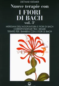 Nuove Terapie con i Fiori di Bach - Vol. 3