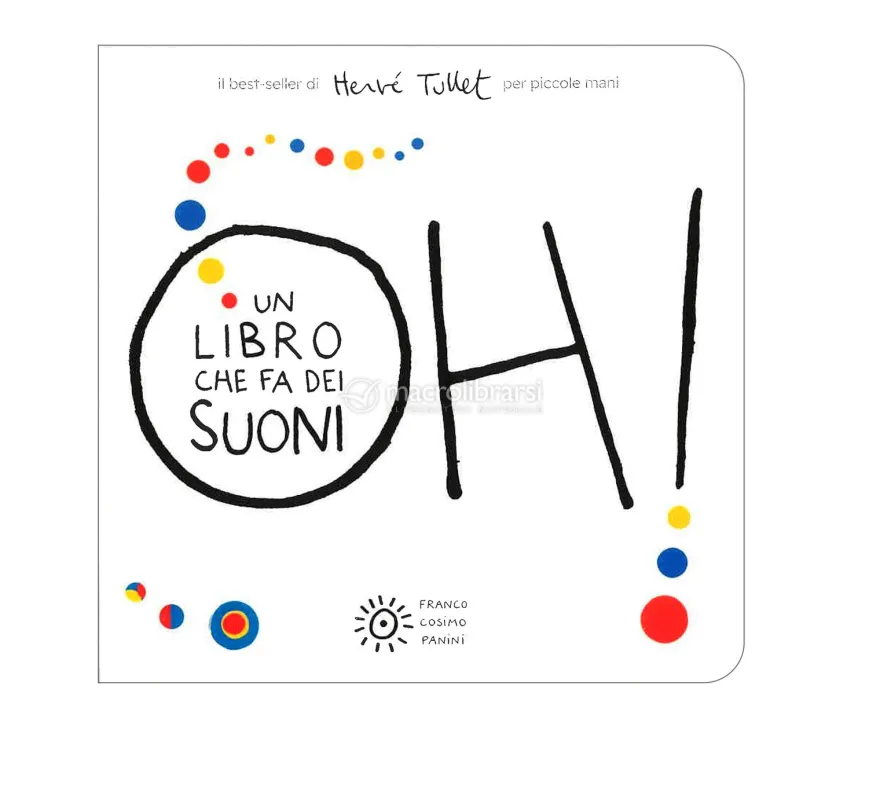Oh! Un Libro che Fa dei Suoni - Per Piccole Mani