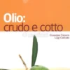 Olio: Crudo e Cotto
