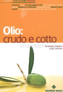 Olio: Crudo e Cotto