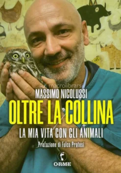 Oltre la Collina - La mia Vita con gli Animali