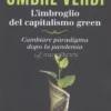 Ombre Verdi: l'Imbroglio del Capitalismo Green