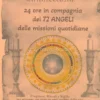 24 Ore in Compagnia dei 72 Angeli delle Missioni Quotidiane