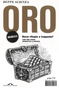 Oro - Bene Rifugio o Trappola?