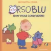 Orso Blu - Non Vuole Condividere