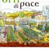 Orti di Pace - Il Lavoro della Terra Come via Educativa