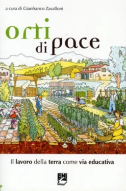 Orti di Pace - Il Lavoro della Terra Come via Educativa