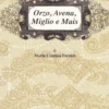 Orzo, avena, Miglio e Mais