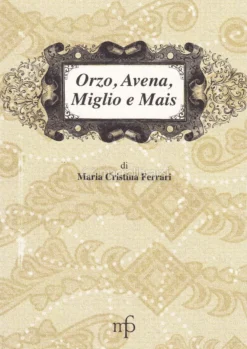 Orzo, avena, Miglio e Mais