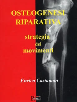 Osteogenesi Riparativa - Strategia dei Movimenti