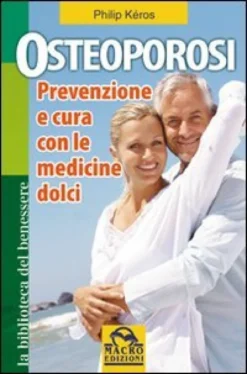 Osteoporosi - Prevenzione e Cura con le Medicine Dolci