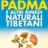 Padma e altri Rimedi Naturali Tibetani