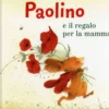 Paolino e il Regalo per la Mamma